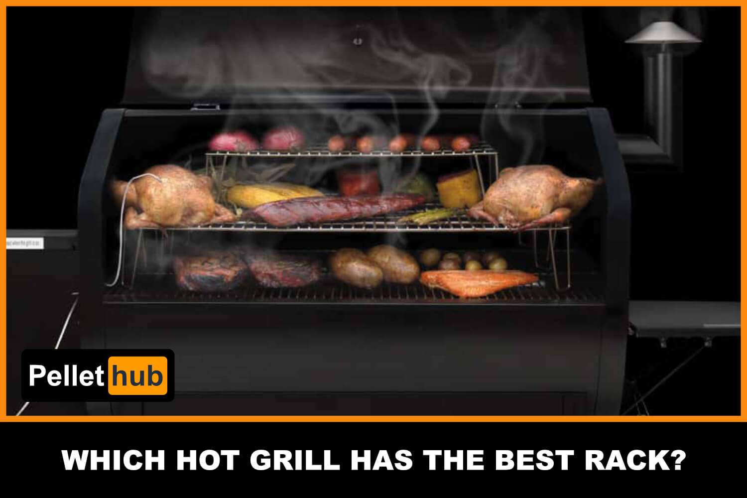 "Which hot grill has the best rack?"
